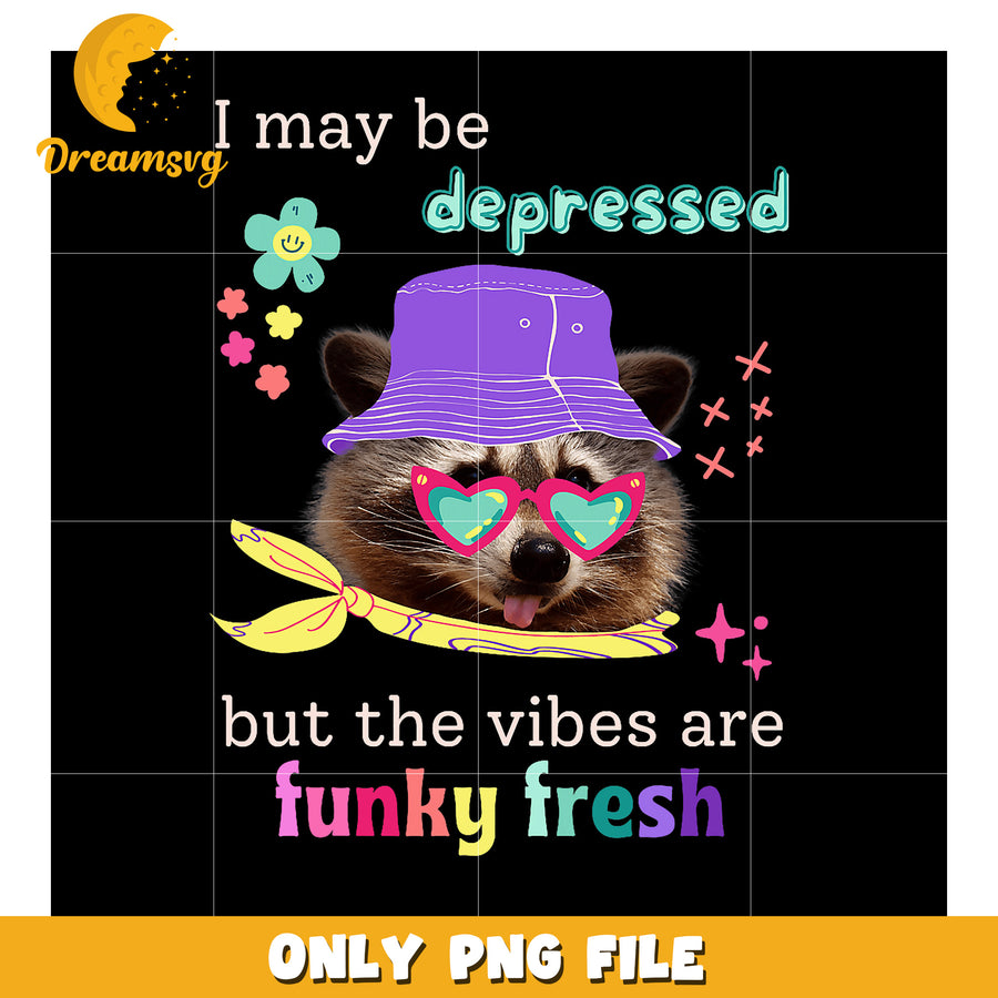 Funky Raccoon PNG Depressed But Fresh Vibes