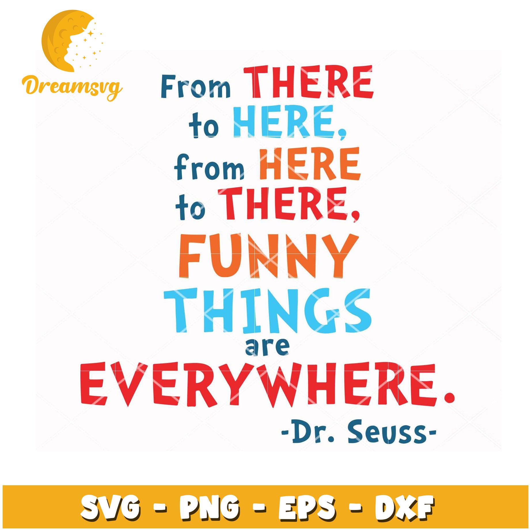 Funny Things Are Everywhere SVG Inspirational Quote Design