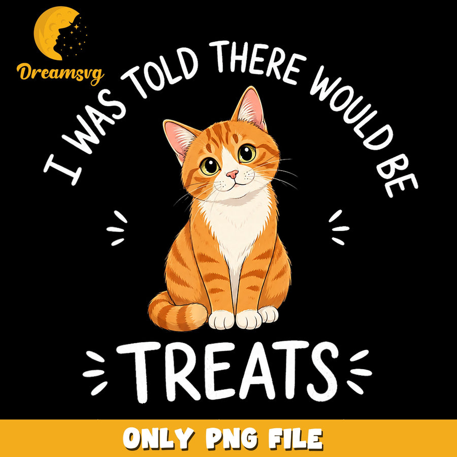 Funny Orange Tabby Cat Treats Quote PNG, Cat Lover, Humor PNG