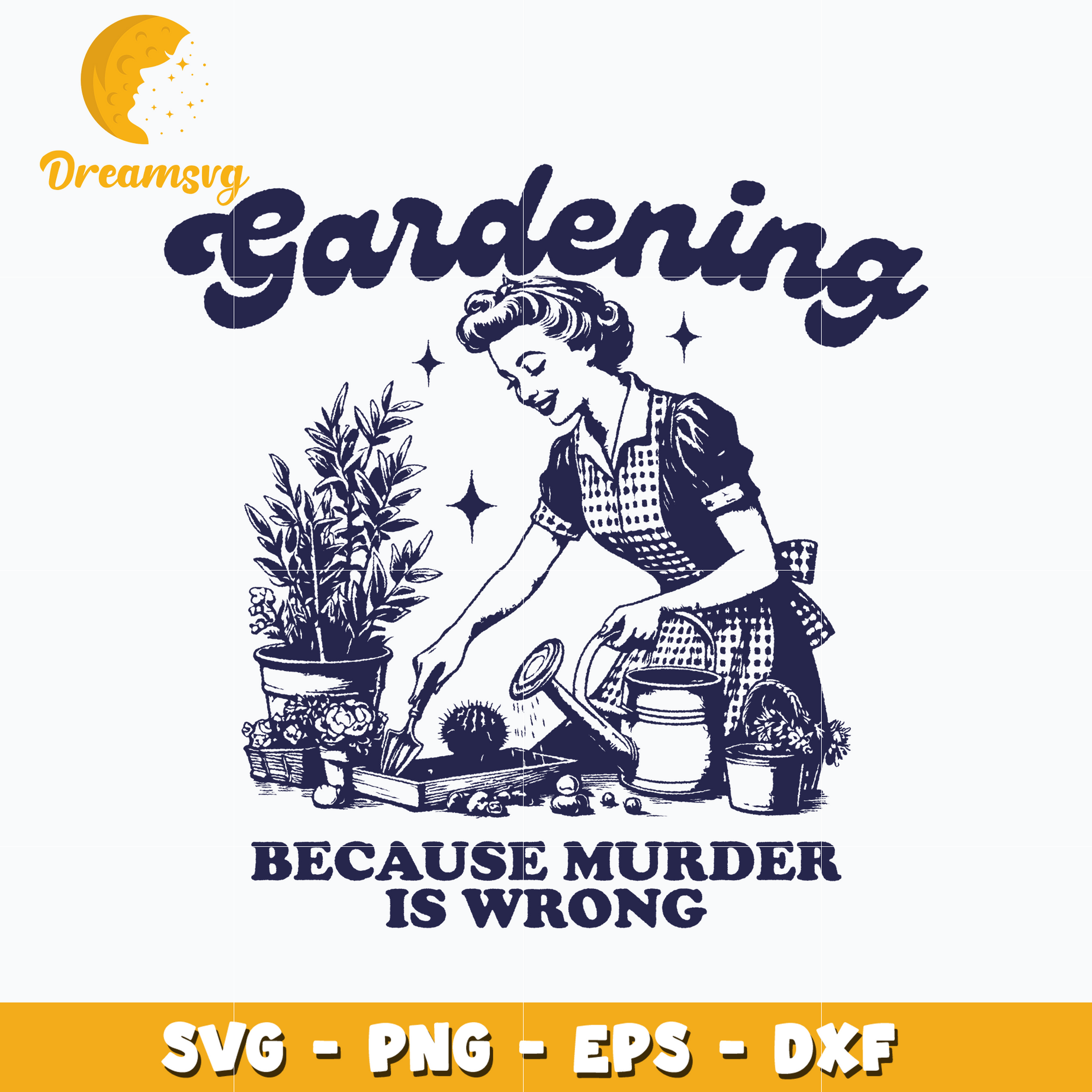 Gardening Because Murder Is Wrong svg