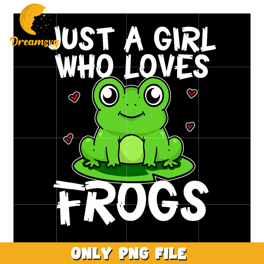 Girl Loves Frogs PNG Design