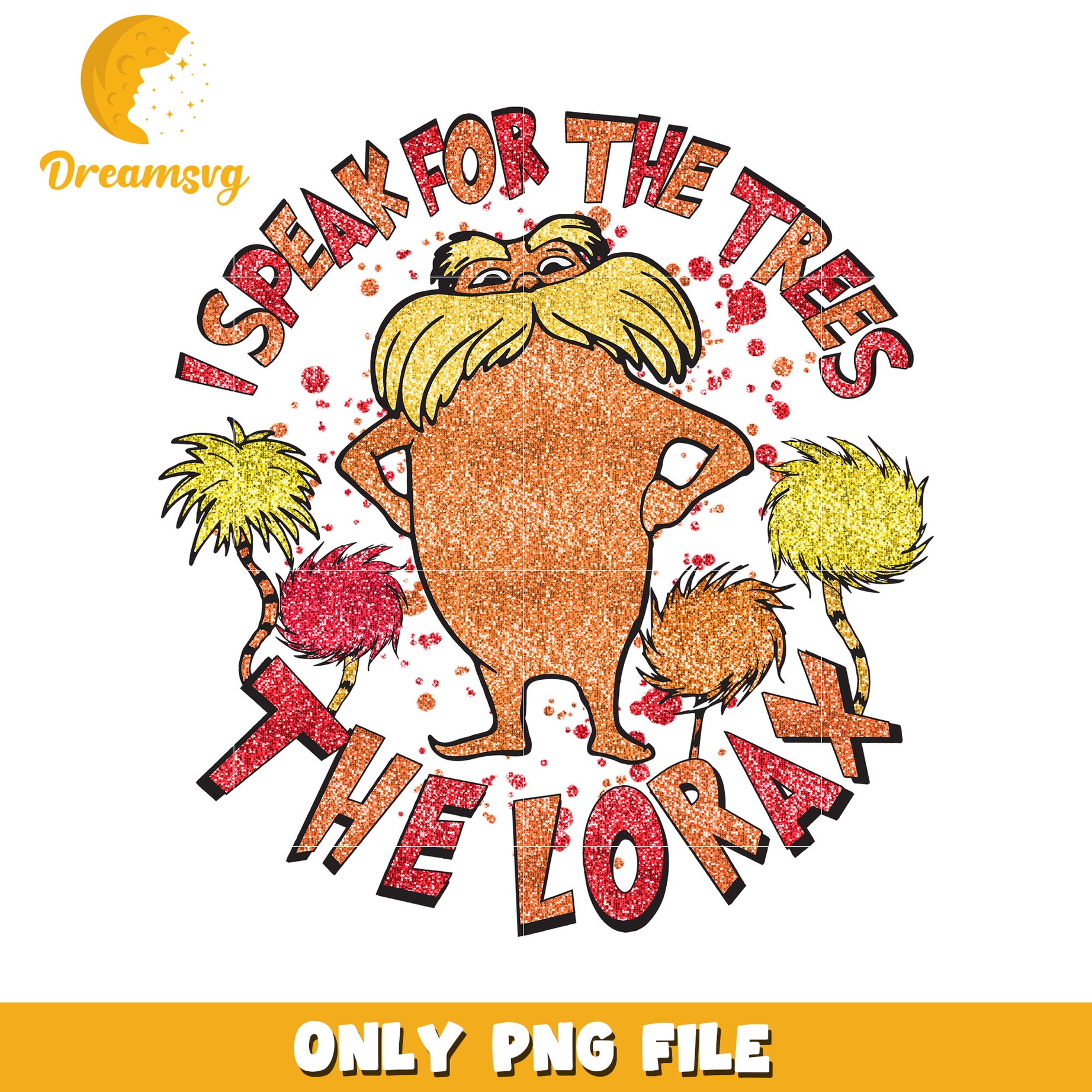 Glitter I speak for the trees png, dr seuss png, cartoon png