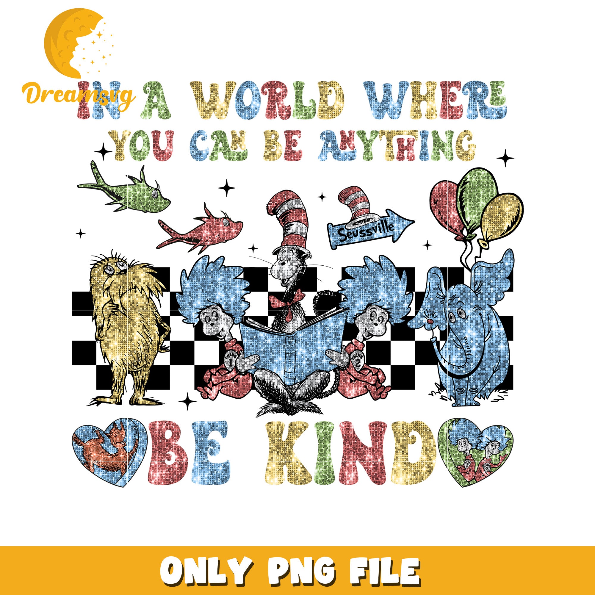 Glitter Seussville Be Kind PNG