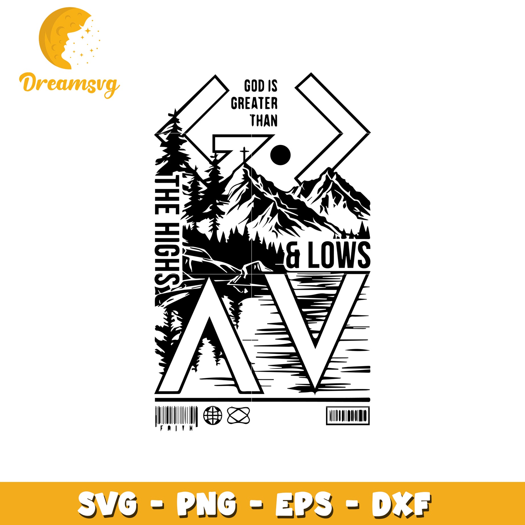 Highs God Is Greater Than The Highs & Lows SVG – DreamSVG Store