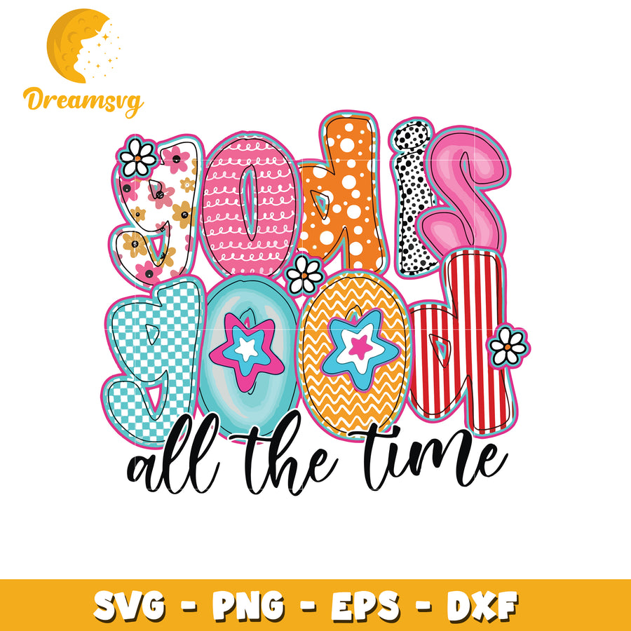 Good Vibes All The Time SVG Cut File