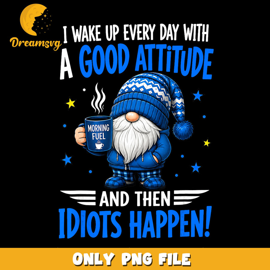 Good Attitude PNG, Morning Humor, Funny Gnome PNG