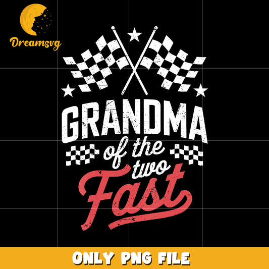Grandma of the two fast png,  proud grandma png, family png