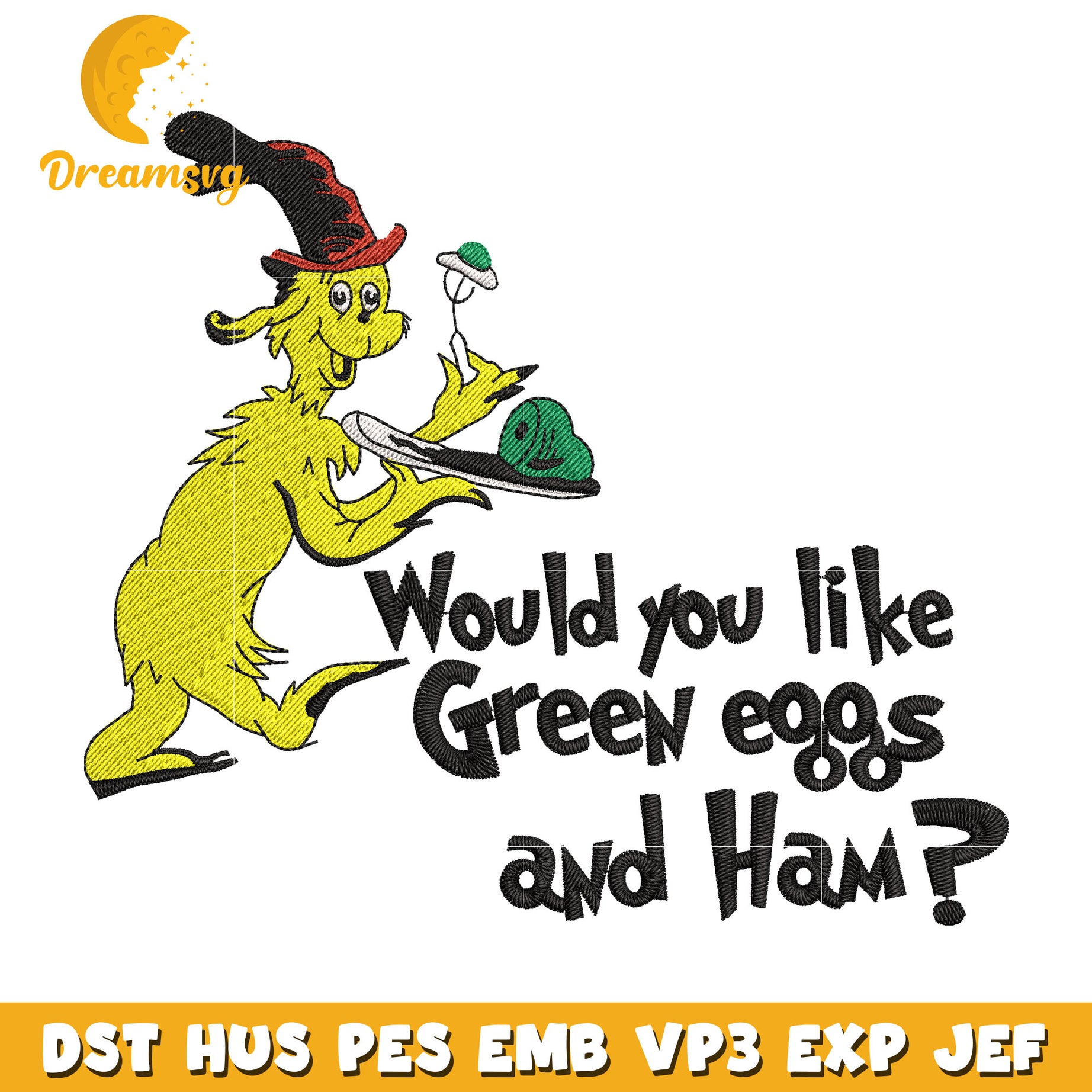 Would You Like Green Eggs And Ham embroidery design