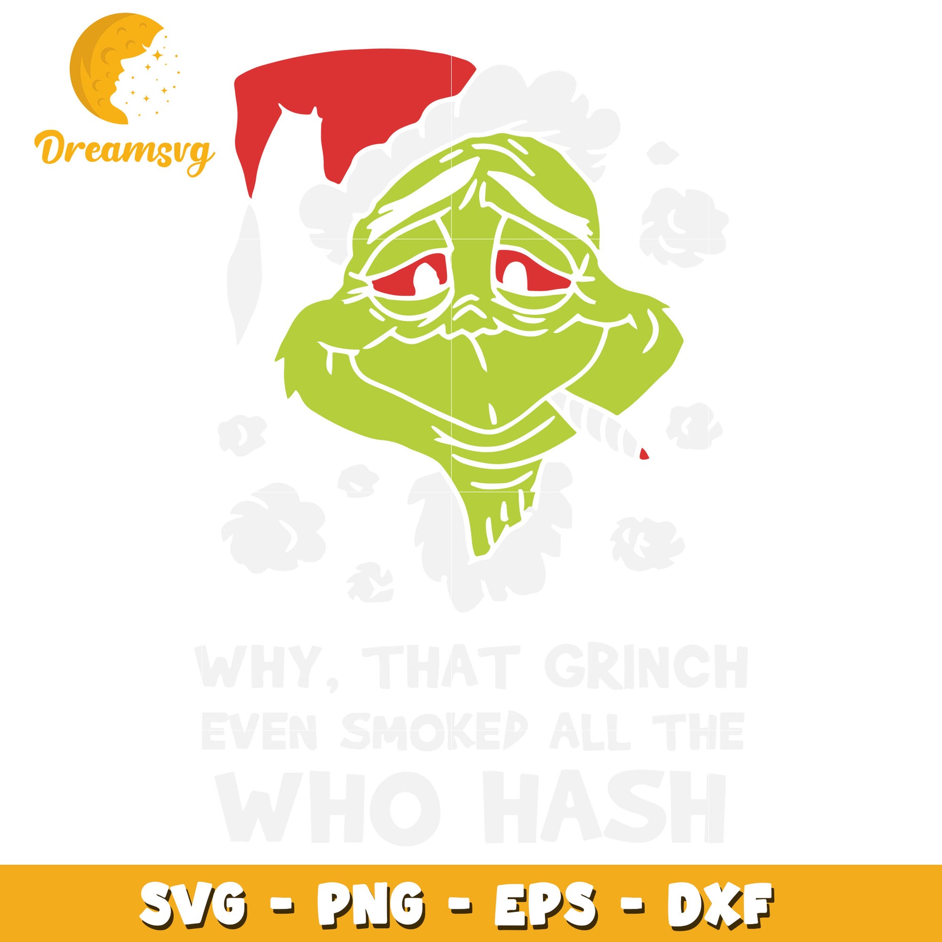 Grinch Even Smoked All Who Hash svg, Grinch svg, christmas svg