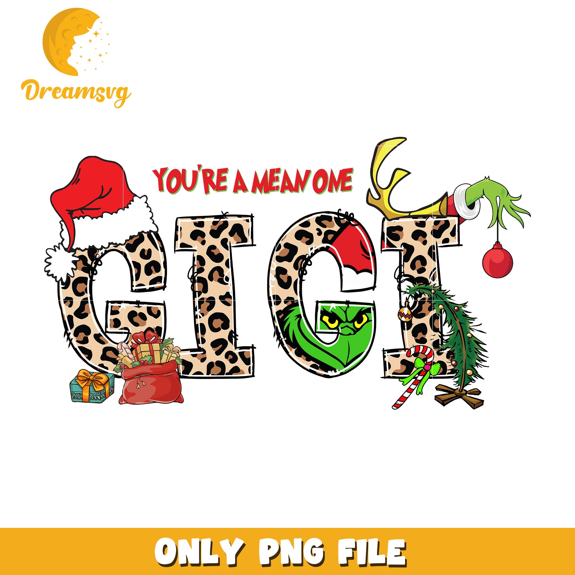 Grinch You're the mean one gigi png, grinchmas png, christmas hat png