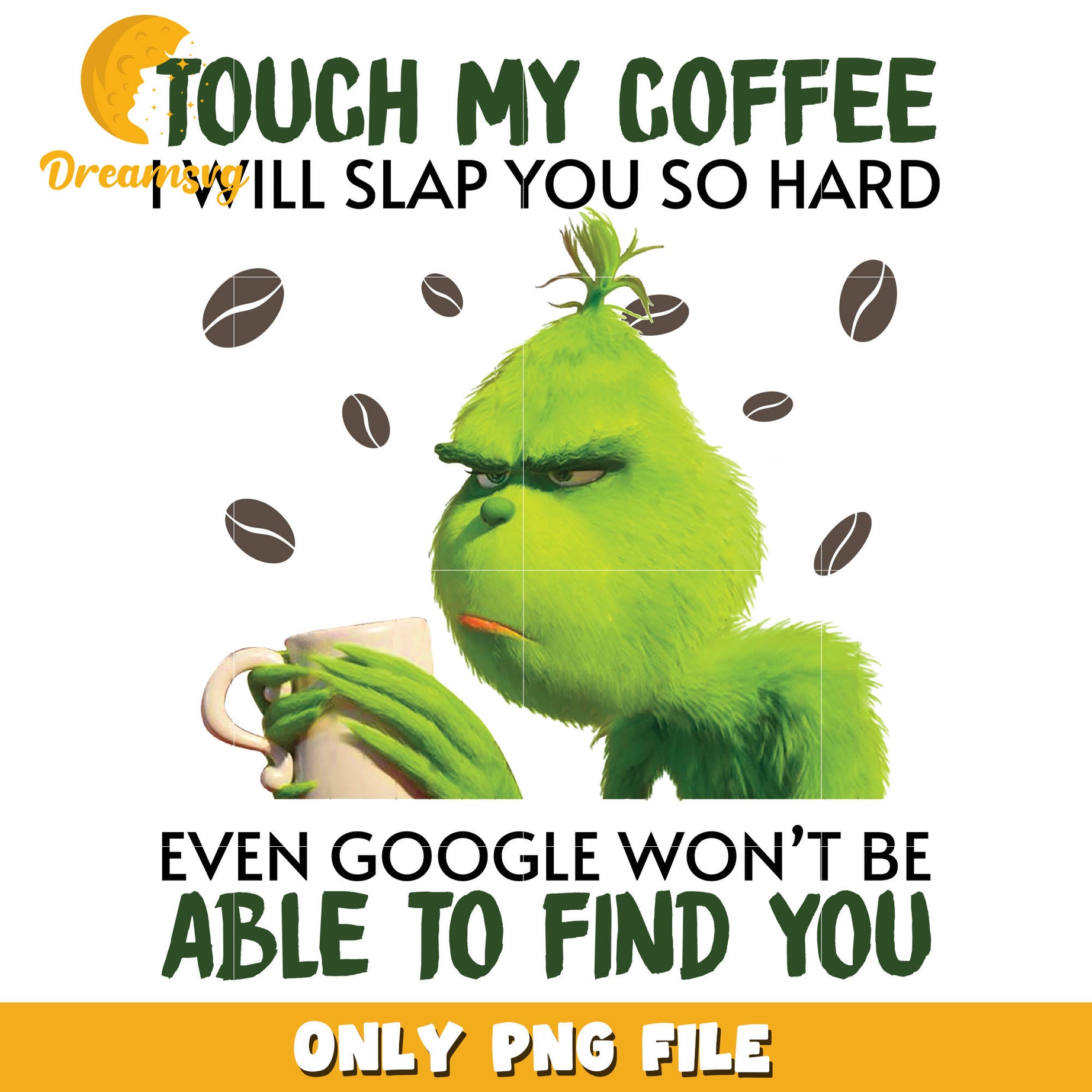 Grinch touch my coffee png, grinch drinking coffee​ png