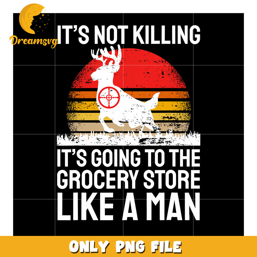 Grocery Store Deer PNG Funny Hunting Graphic