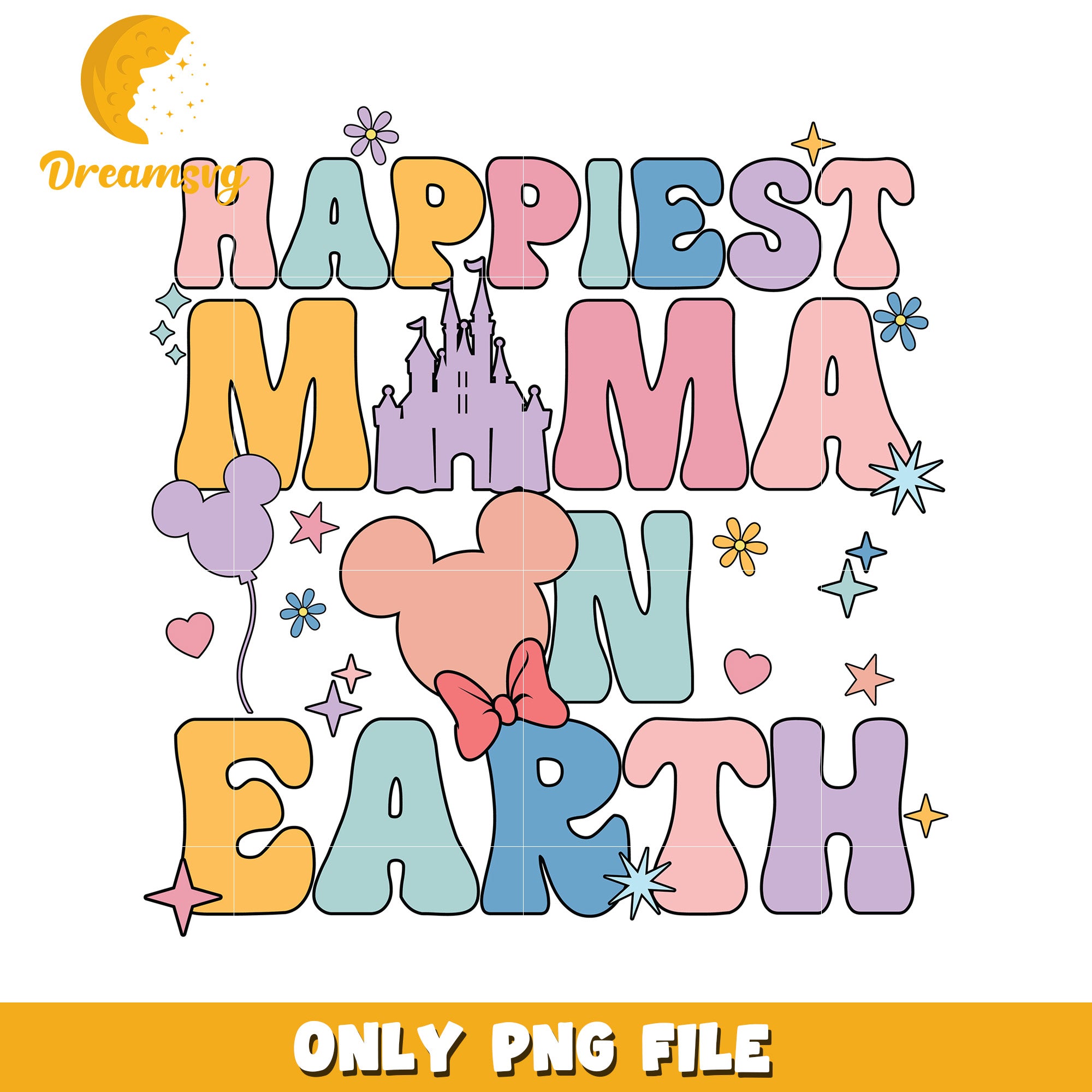 Happiest Mama on Earth Cute PNG File Design for Moms