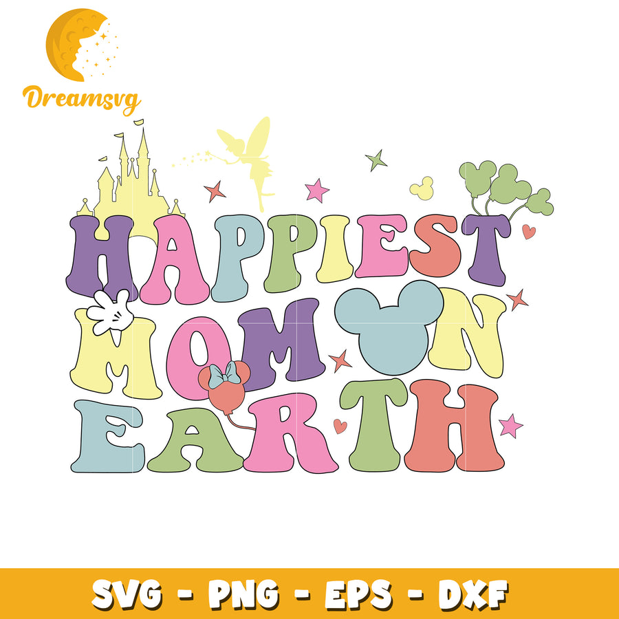 Happiest Mom on Earth Colorful SVG Design for Scrapbooking and Crafts