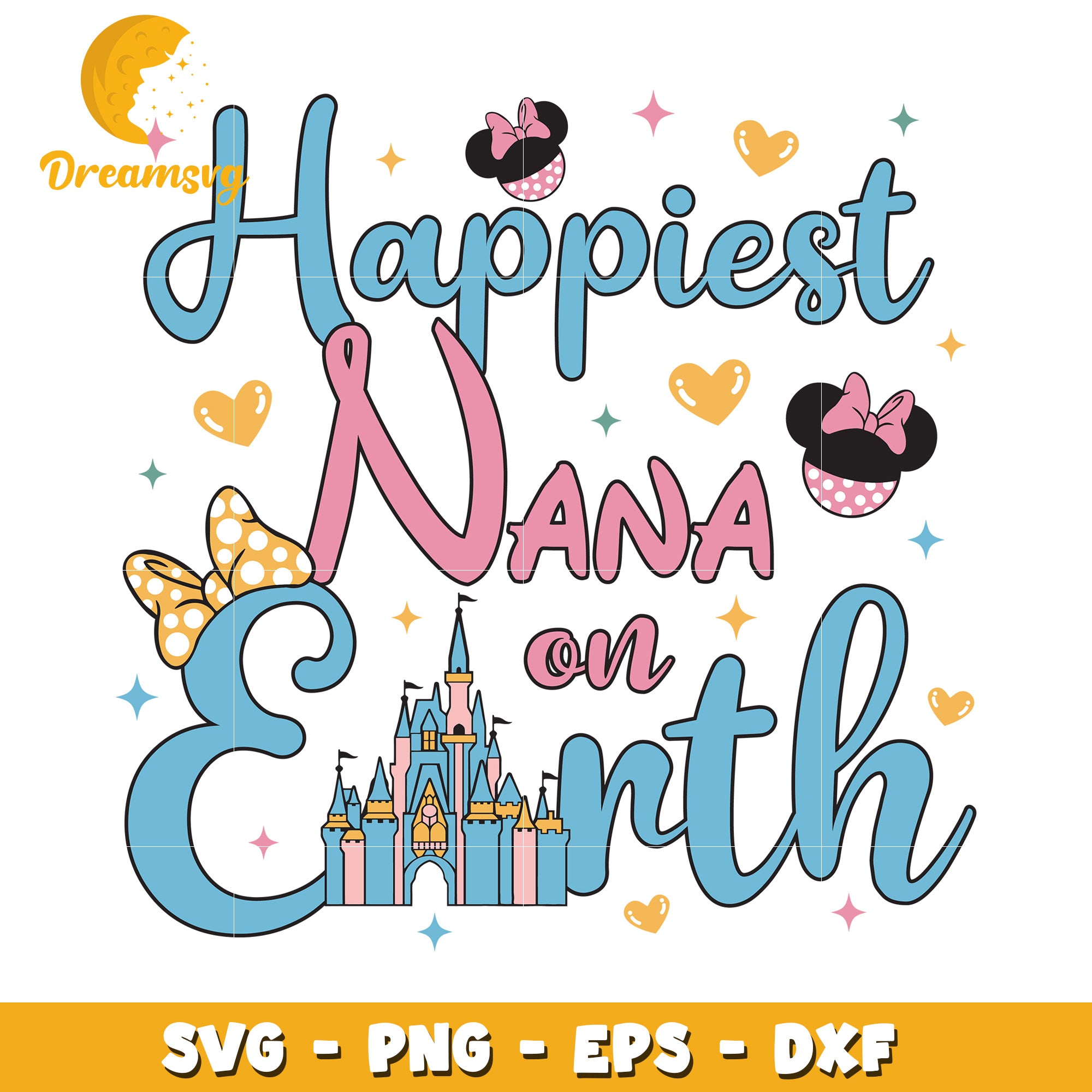 Happiest Nana on Earth Disney Inspired SVG Design for Crafts