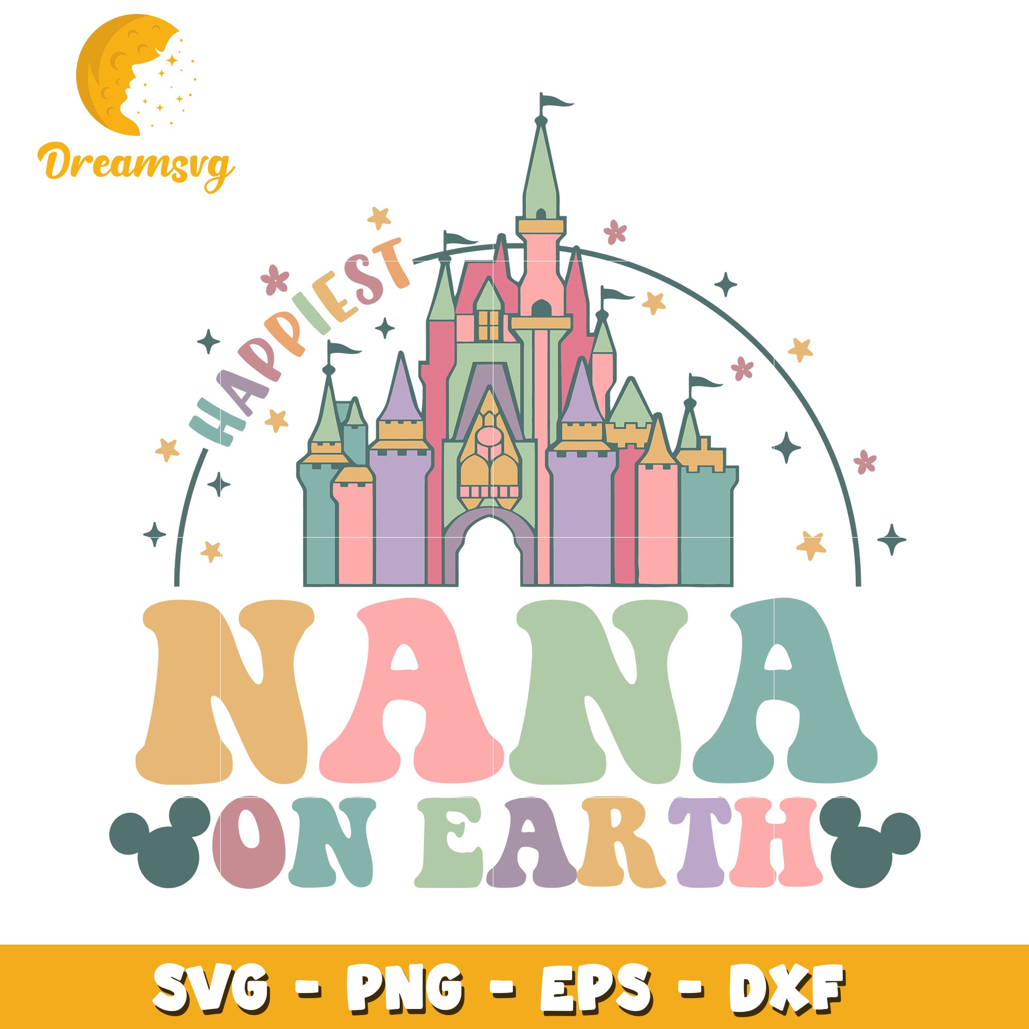 Happiest Nana on Earth SVG Cut File