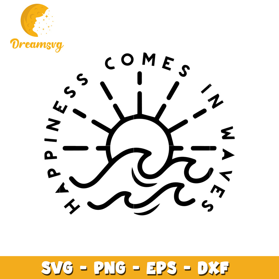 Happiness Comes In Waves SVG Cut File