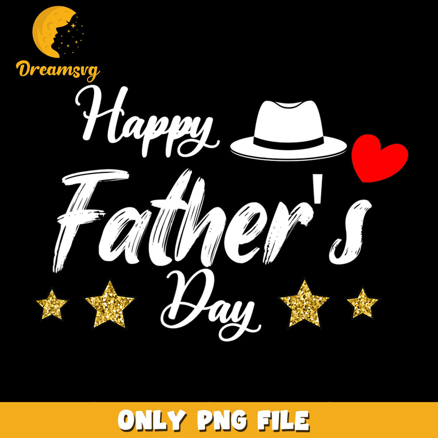 Happy Fathers Day Hat Heart Stars PNG, Dad Gift Design, Father Day PNG