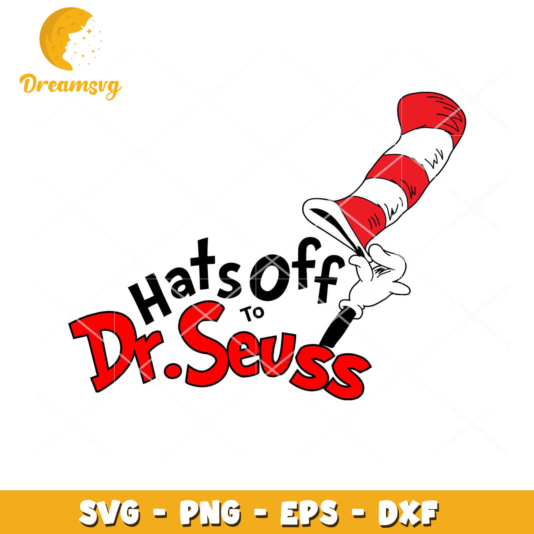 Hats Off to Dr Seuss SVG File for Instant Download Design