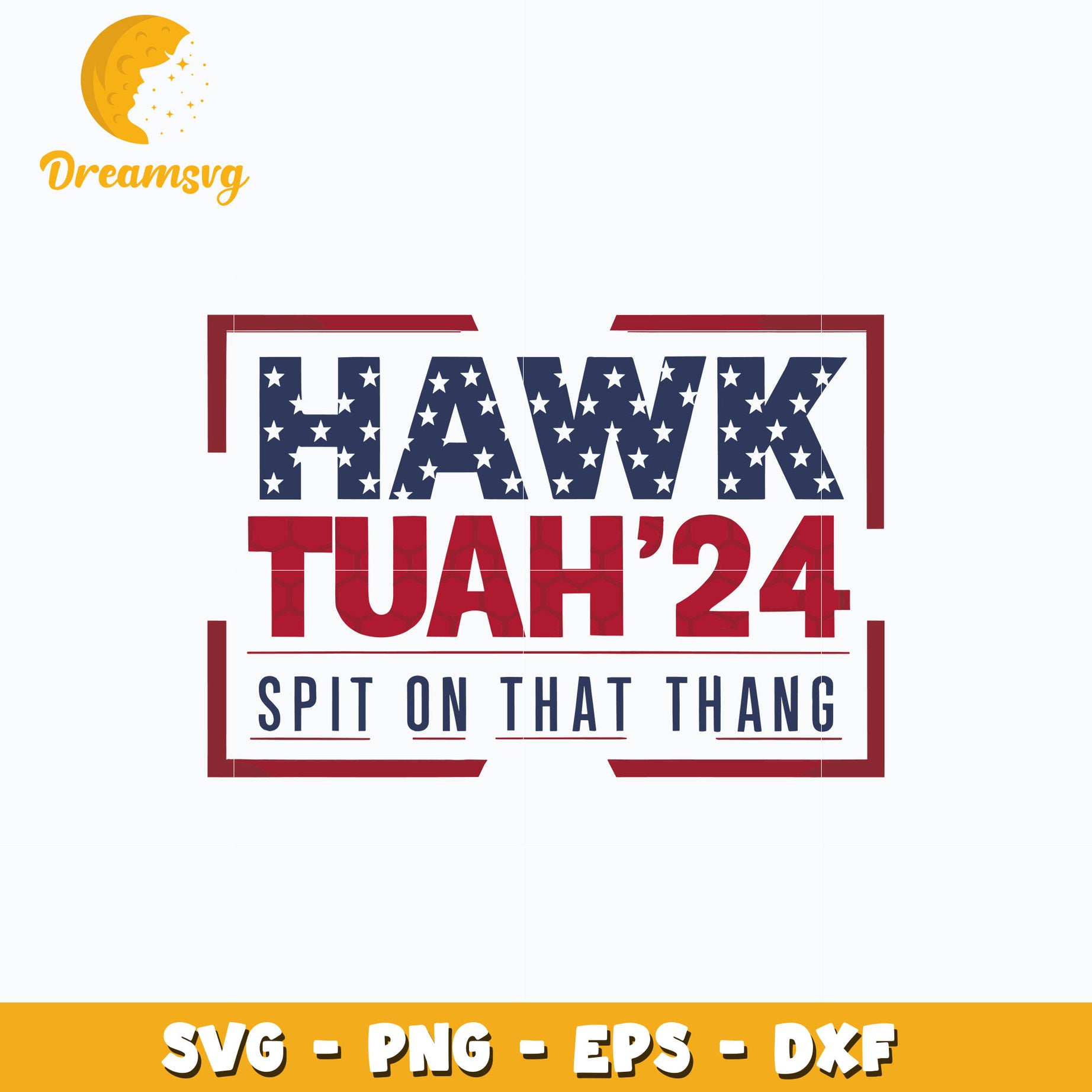 Hawk Tuah '24 Spit On That Thang svg, trending svg, instant download