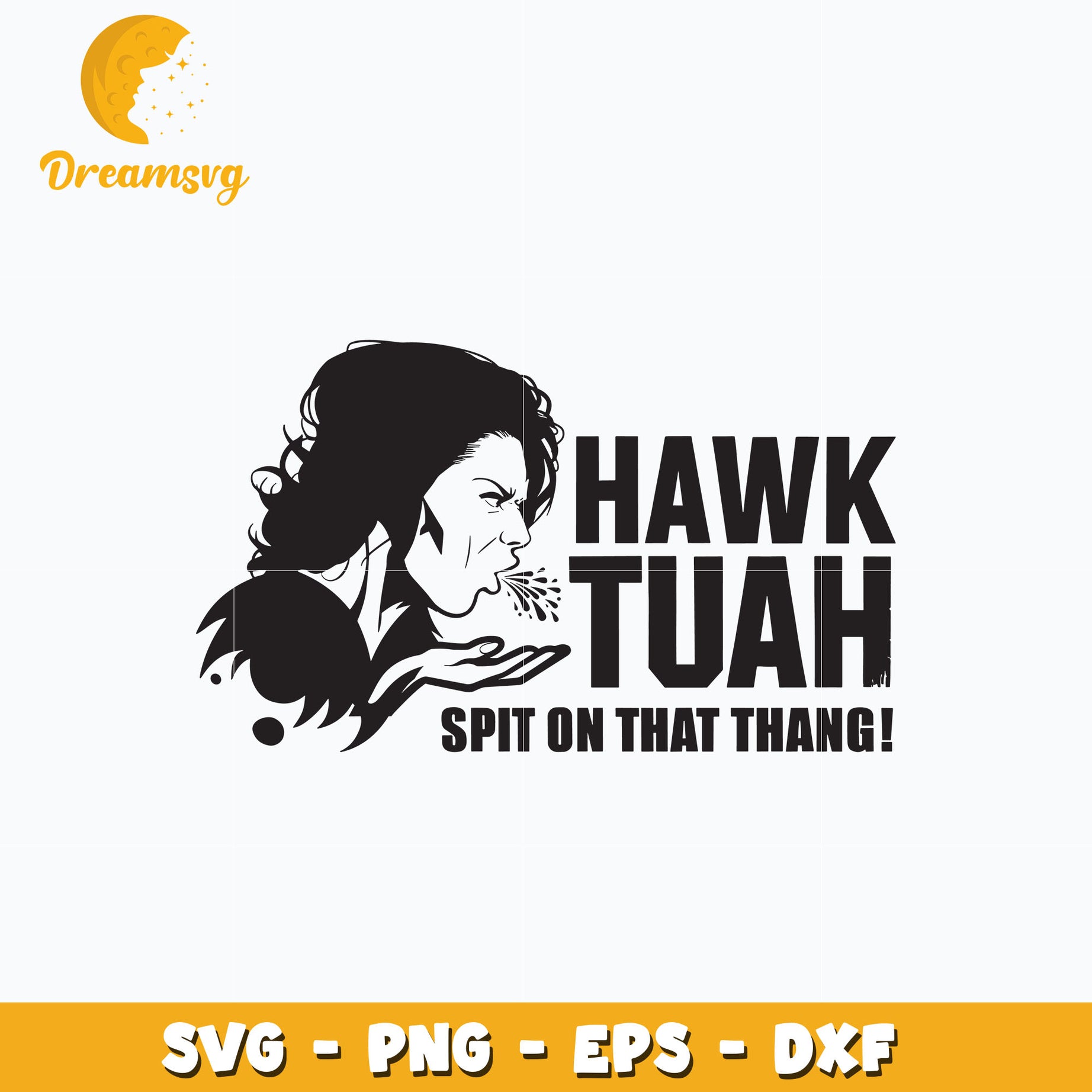 Hawk Tuah Spit On That Thang Girl Spitting svg, instant download