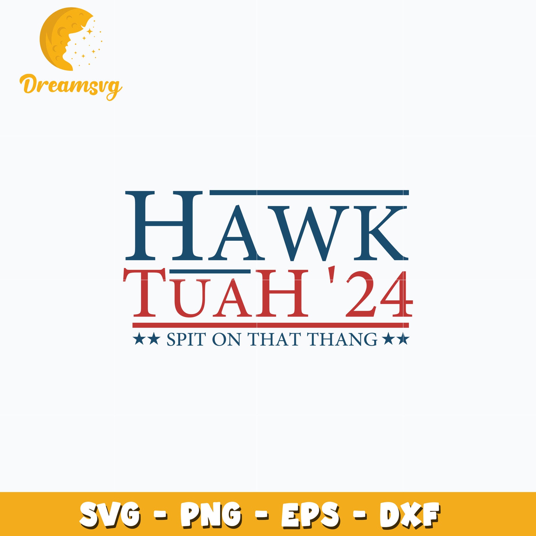 Hawk Tuah '24 svg, Spit On That Thang svg, instant download