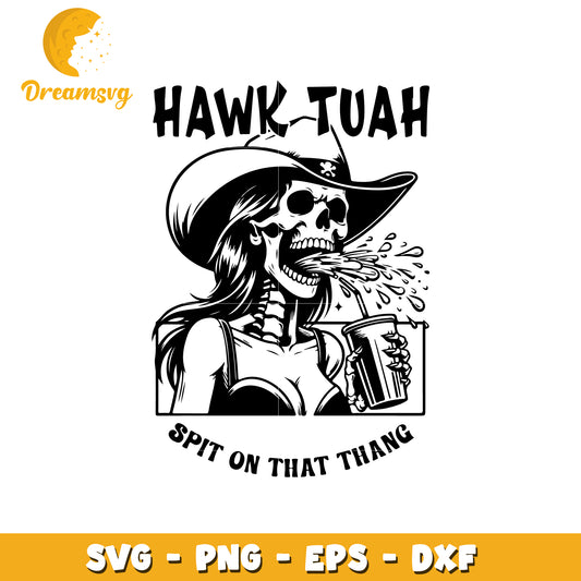 Hawk tuah spit on that thang svg, skeleton cowboy svg, cowboy svg