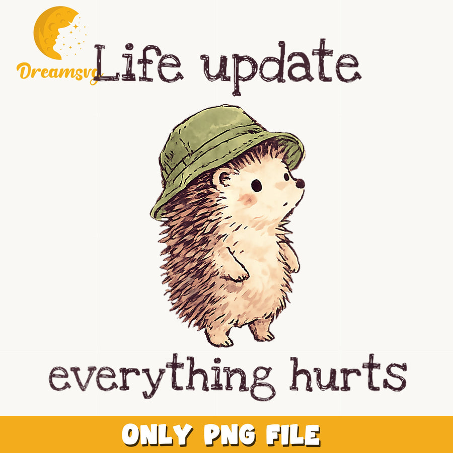 Hedgehog Life Update PNG, Cute Animal Art, Funny Design