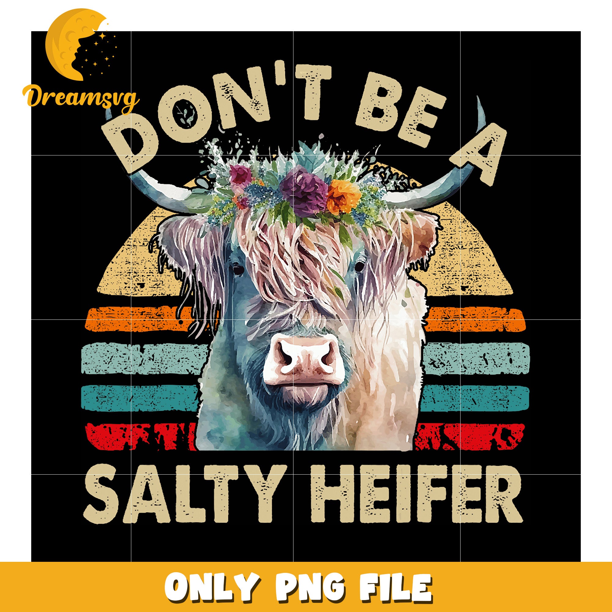 Highland Cow Dont Be Salty Heifer PNG