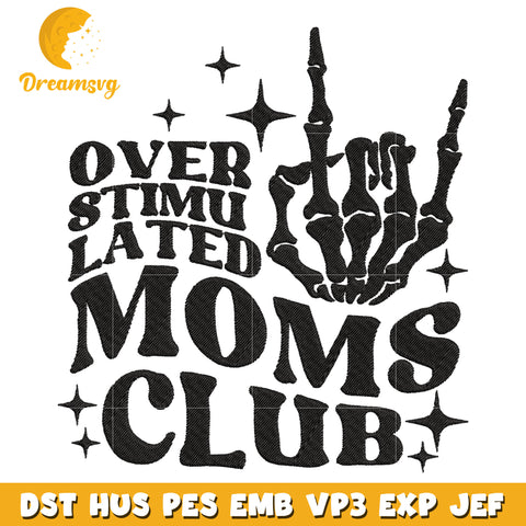 Overstimulated Moms Club embroidery design
