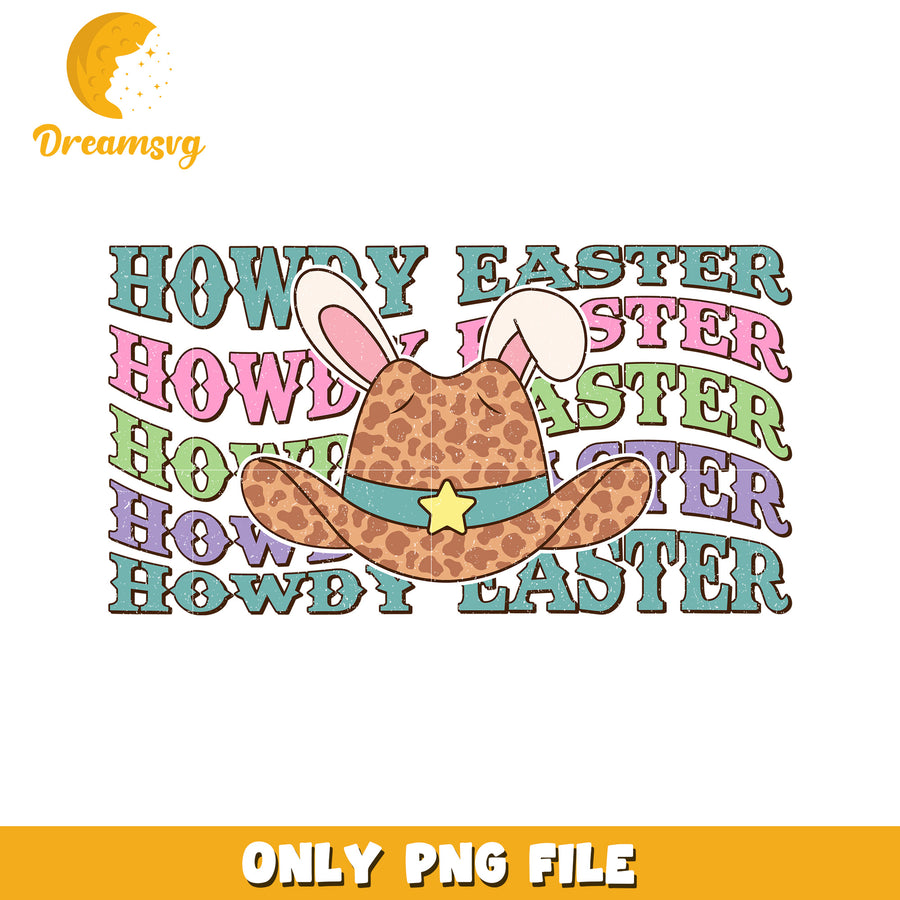 Howdy Easter Cowboy Hat Bunny PNG Graphic Design Fun