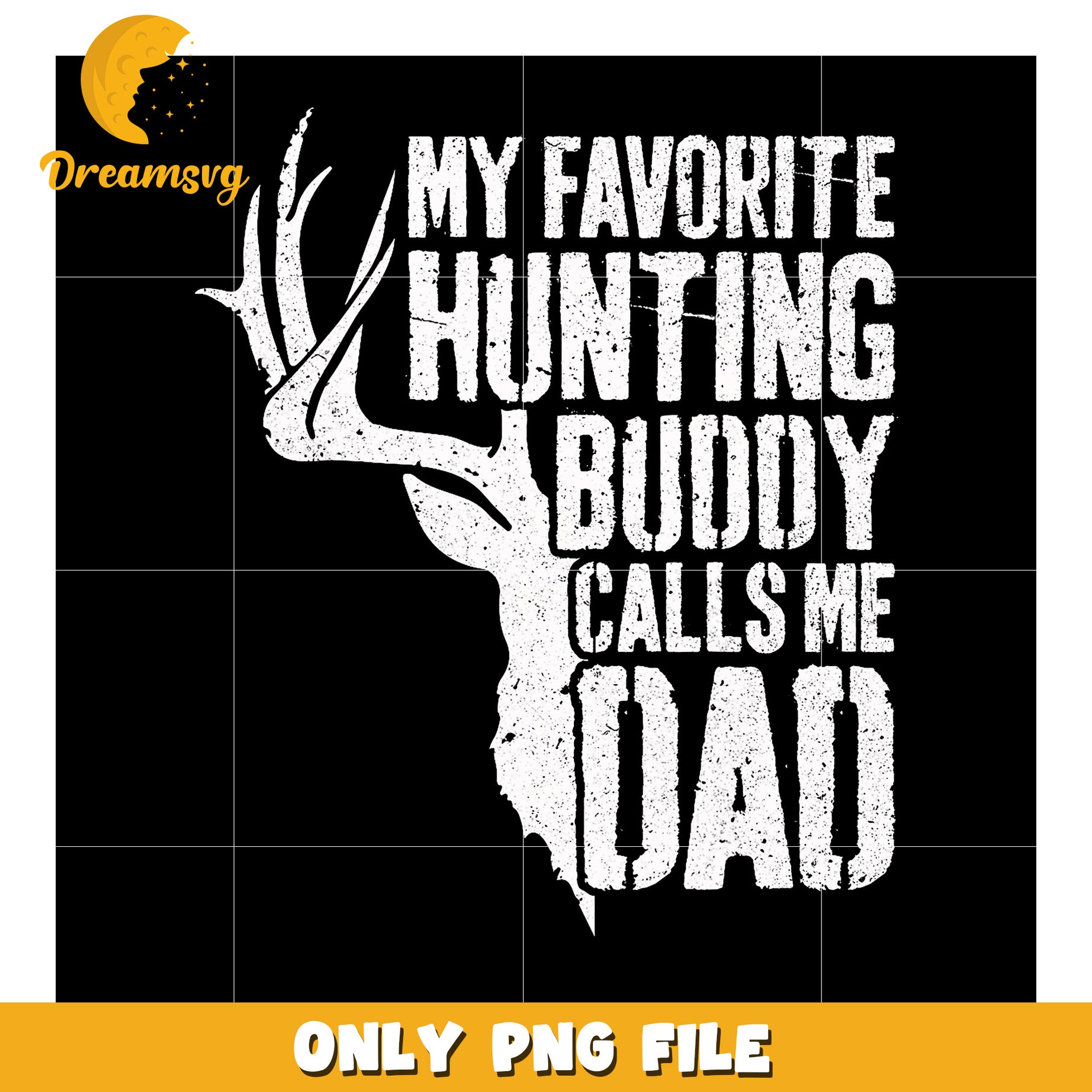 Hunting Buddy Calls Me Dad PNG