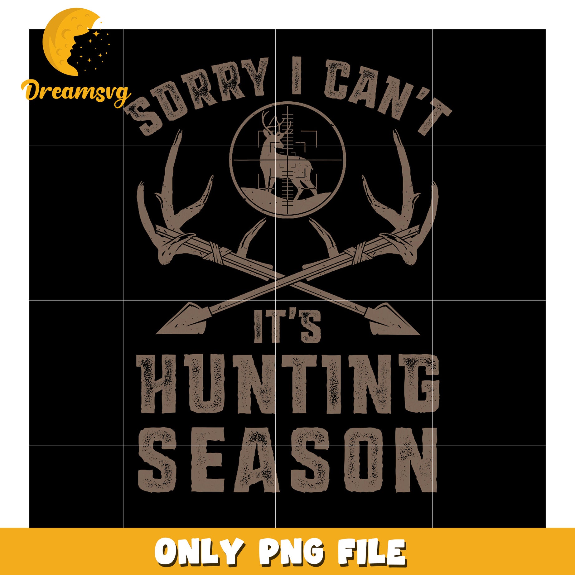 Hunting Season PNG Sorry I Cant