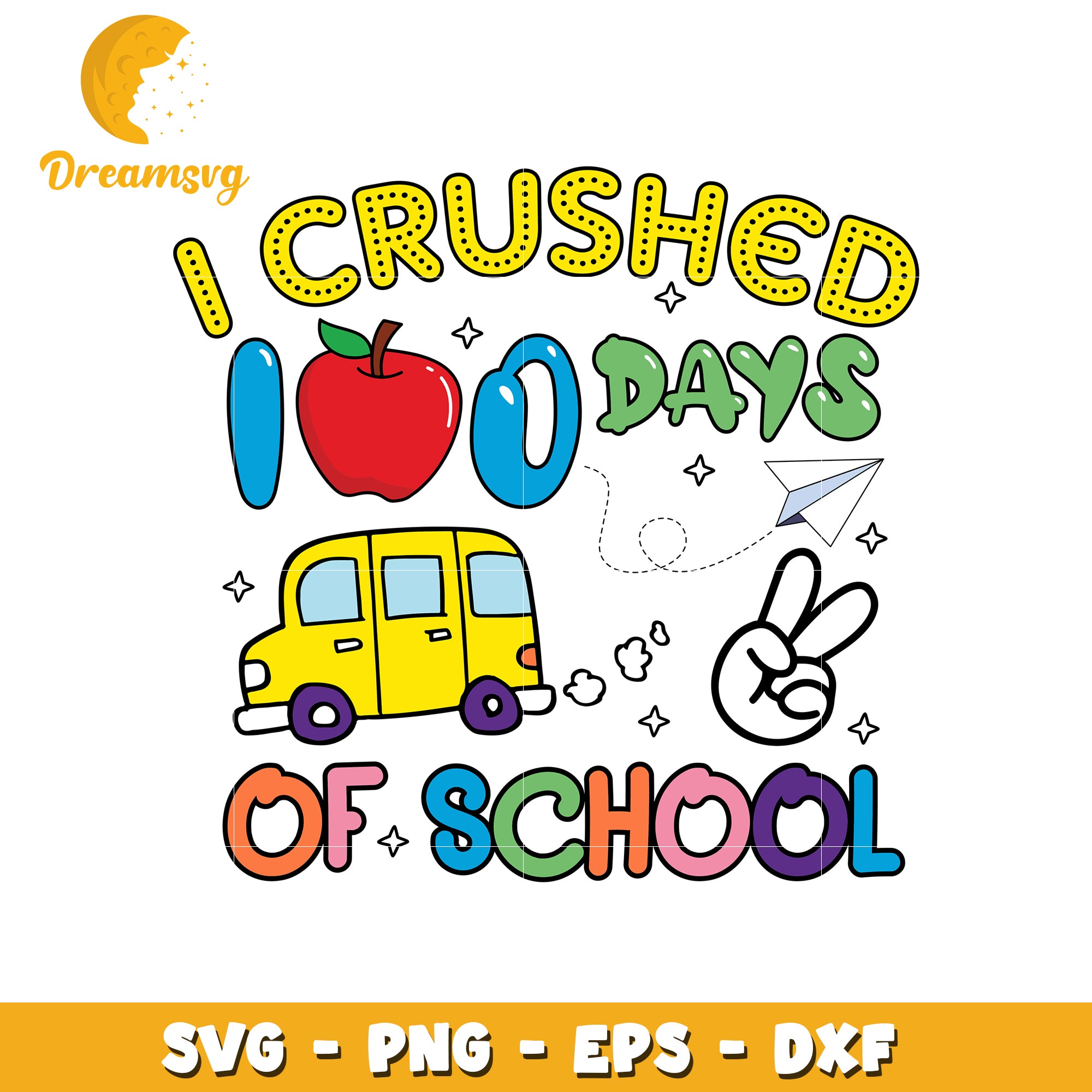 I Crushed 100 Days of School Cute SVG for Kids Fun Crafts