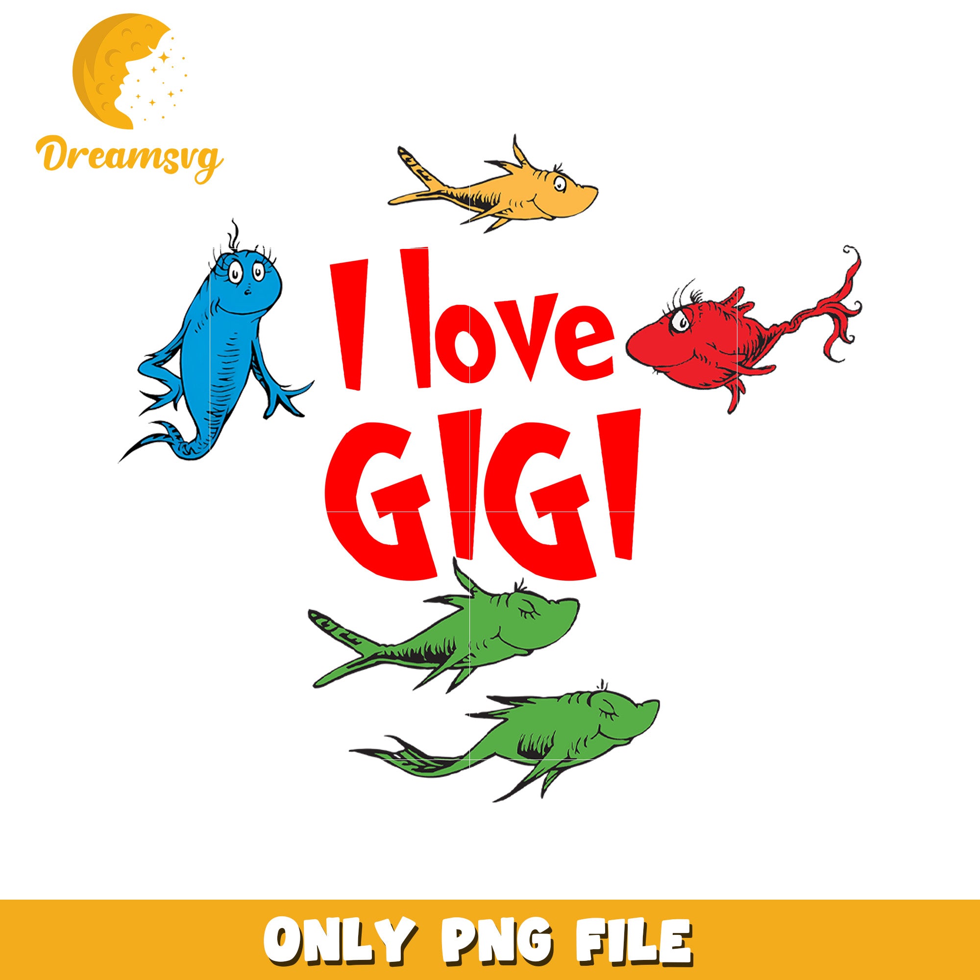 I Love Gigi Fish PNG Sublimation