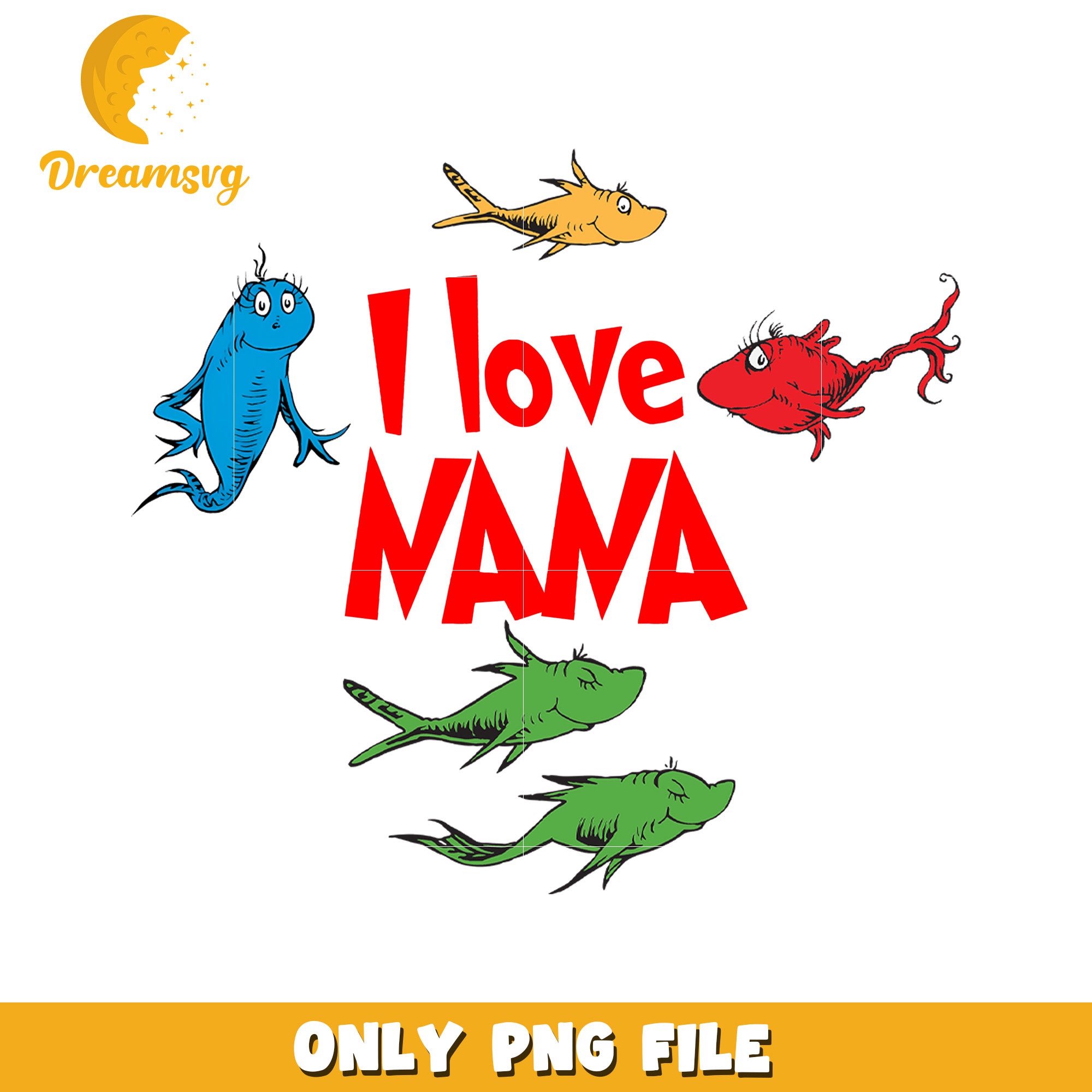 I Love Nana Fish PNG Design