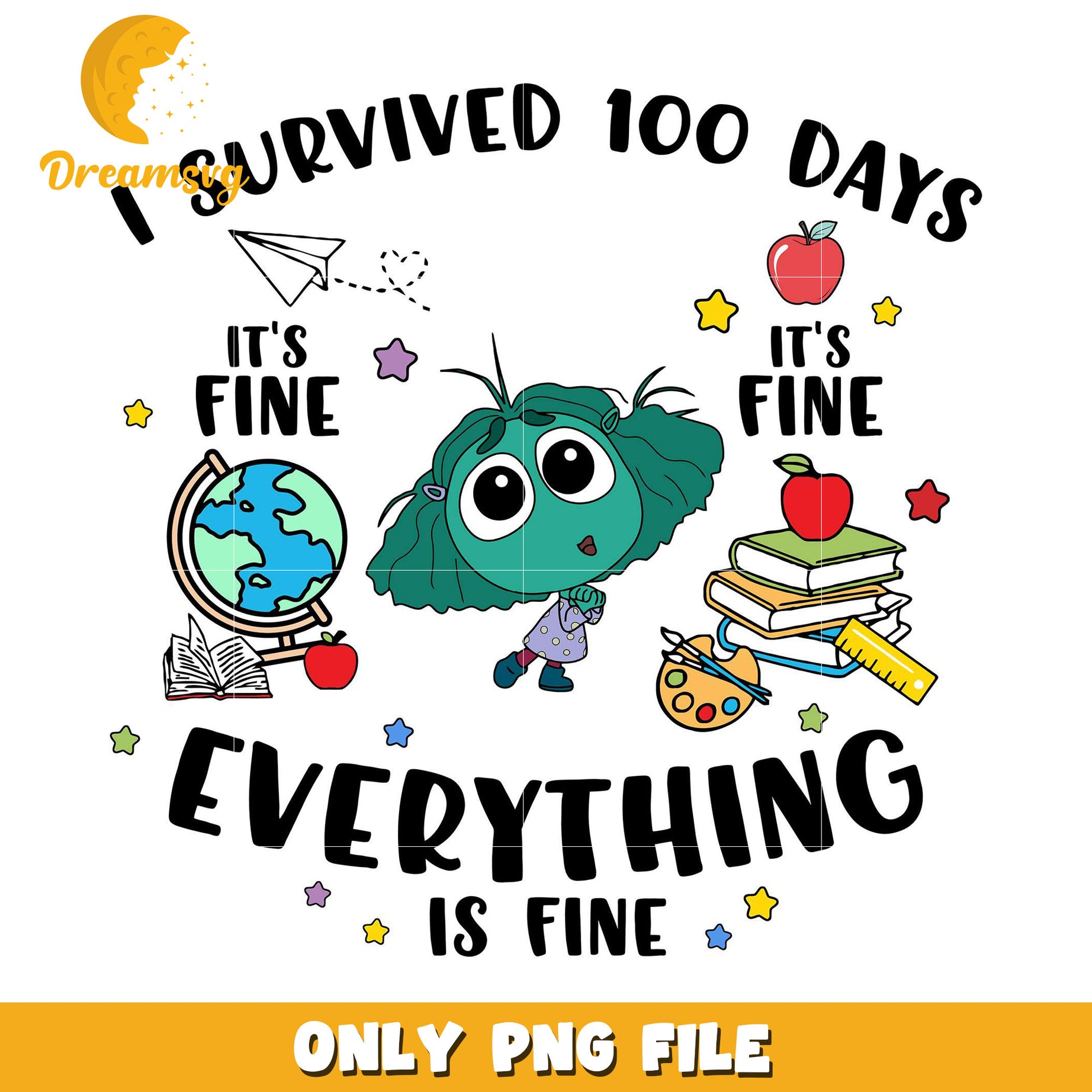 I Survived 100 Days Everything is Fine PNG Design