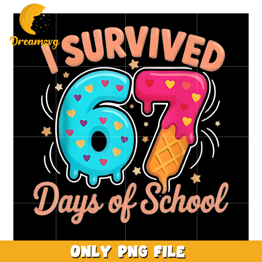 I Survived 67 Days Of School png, funny jokes​ png, funny memes png