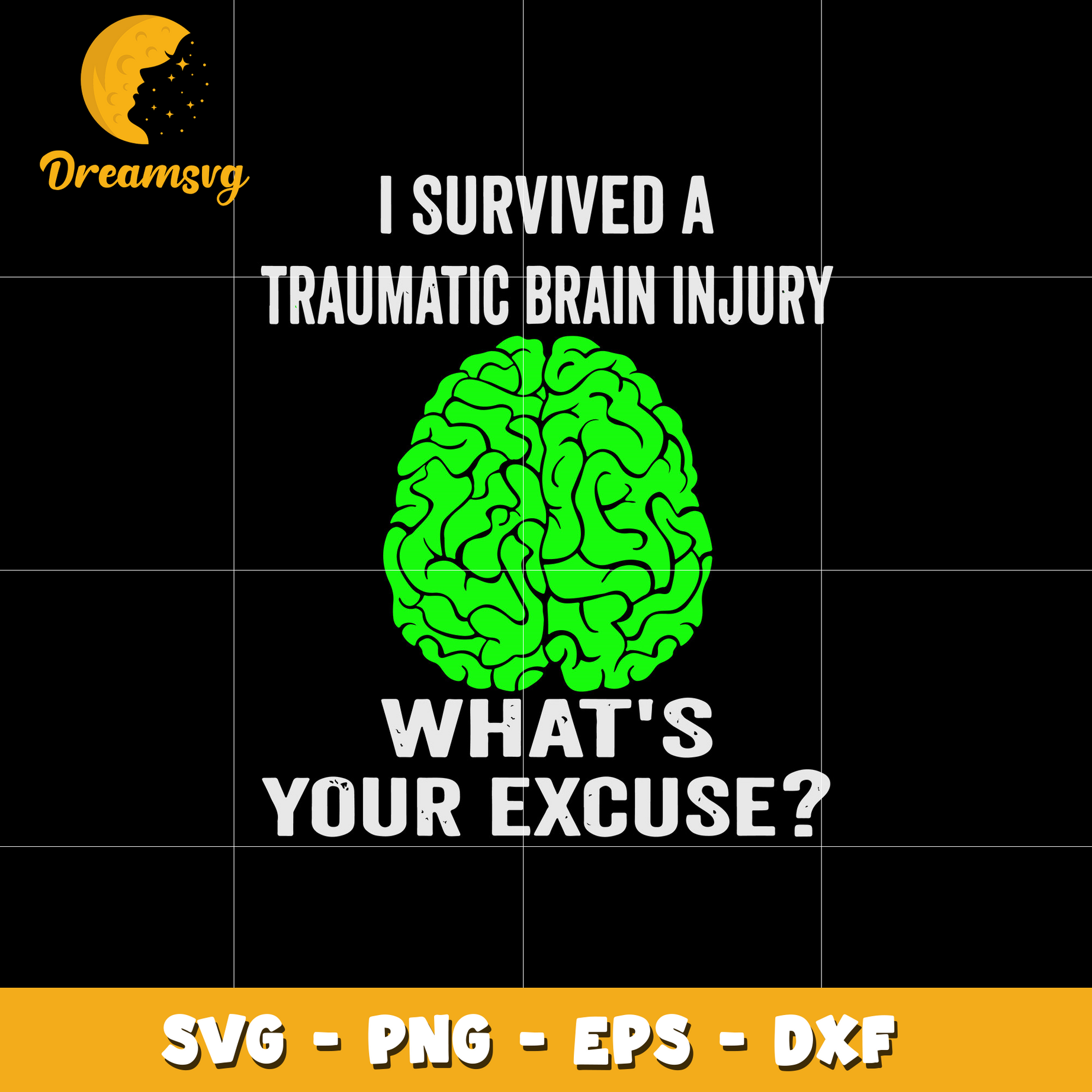 I Survived A Traumatic Brain Injury What_s Your Excuse Svg