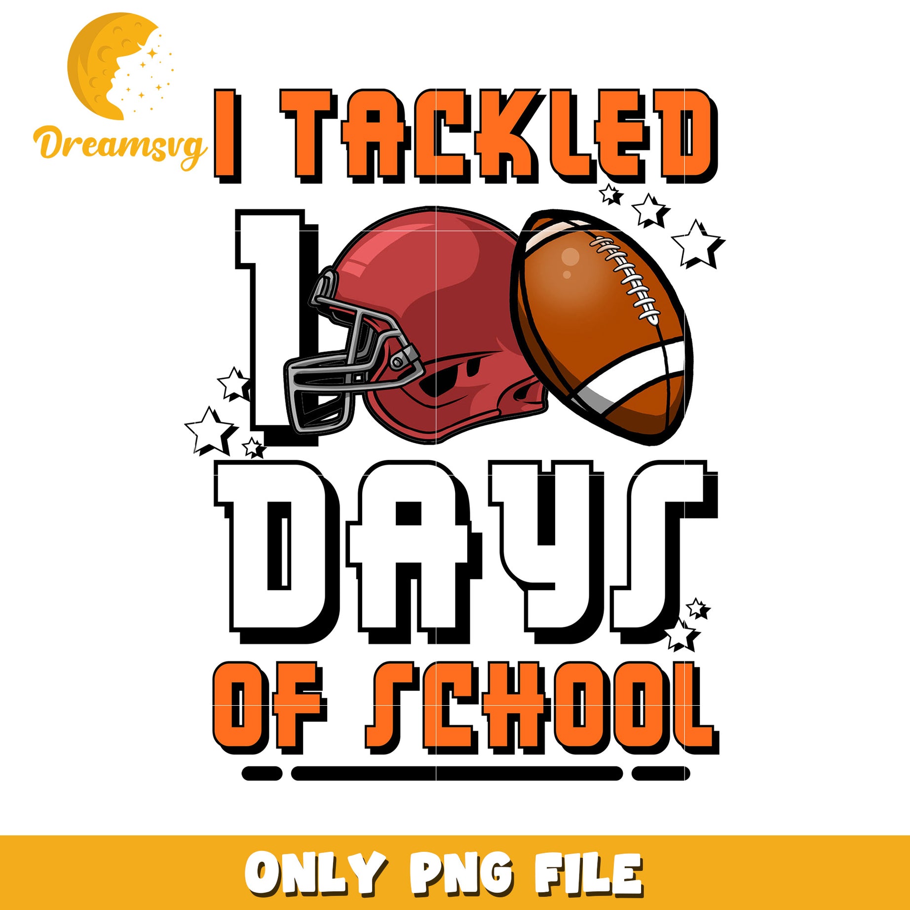 I Tackled 10 Days of School Football PNG Design File