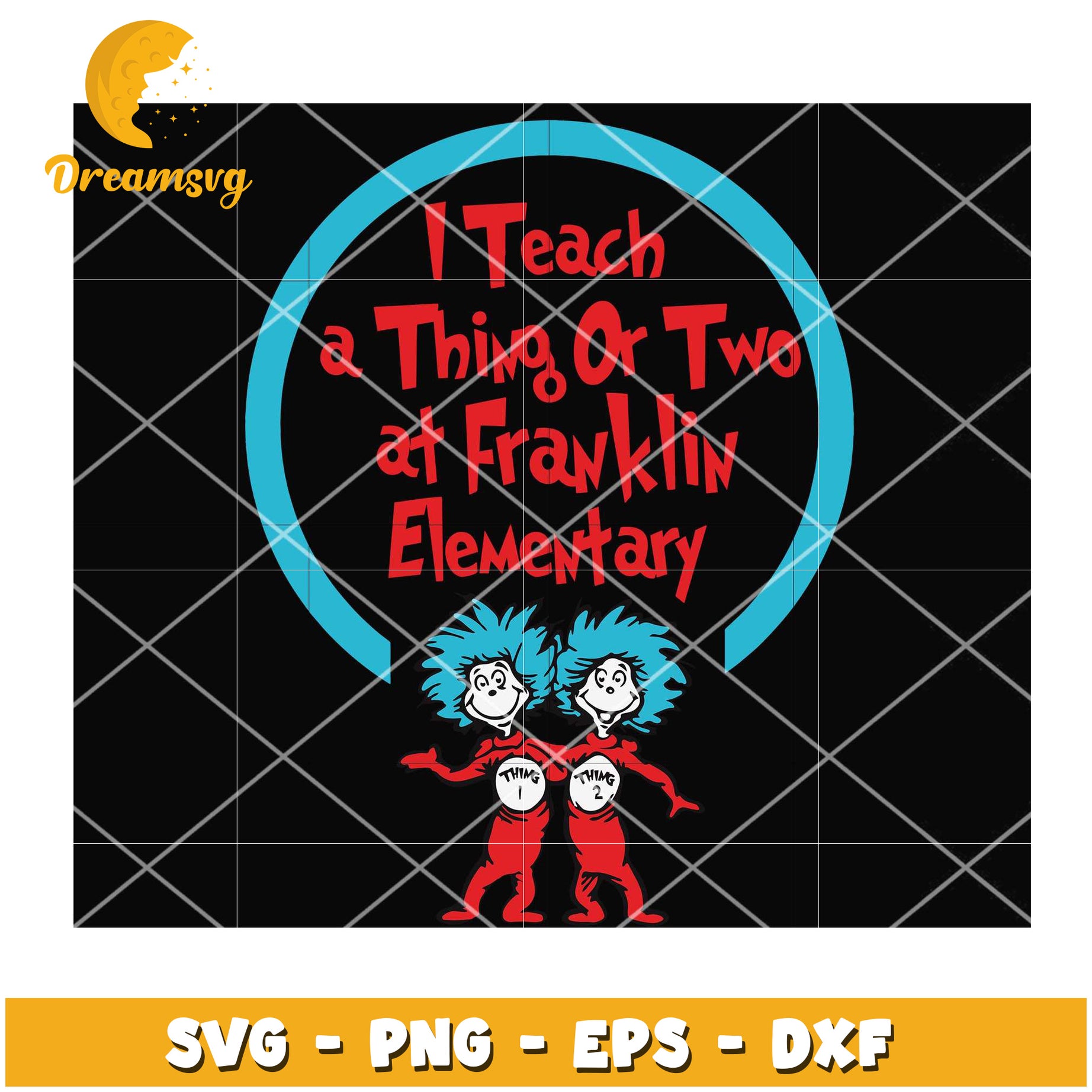 I Teach a Thing or Two SVG Design for Franklin Elementary Kids