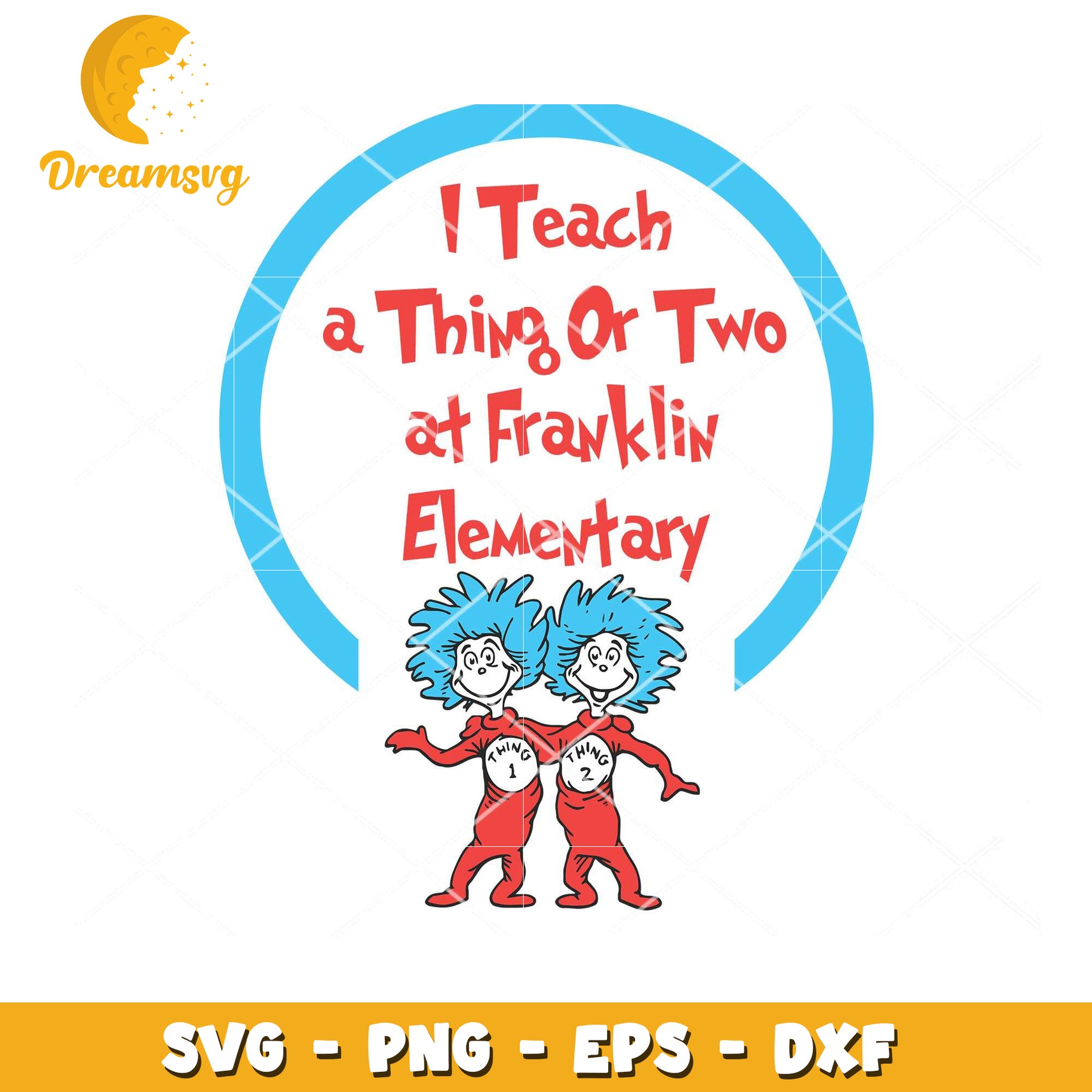 I Teach a Thing or Two at Franklin Elementary SVG Design Download