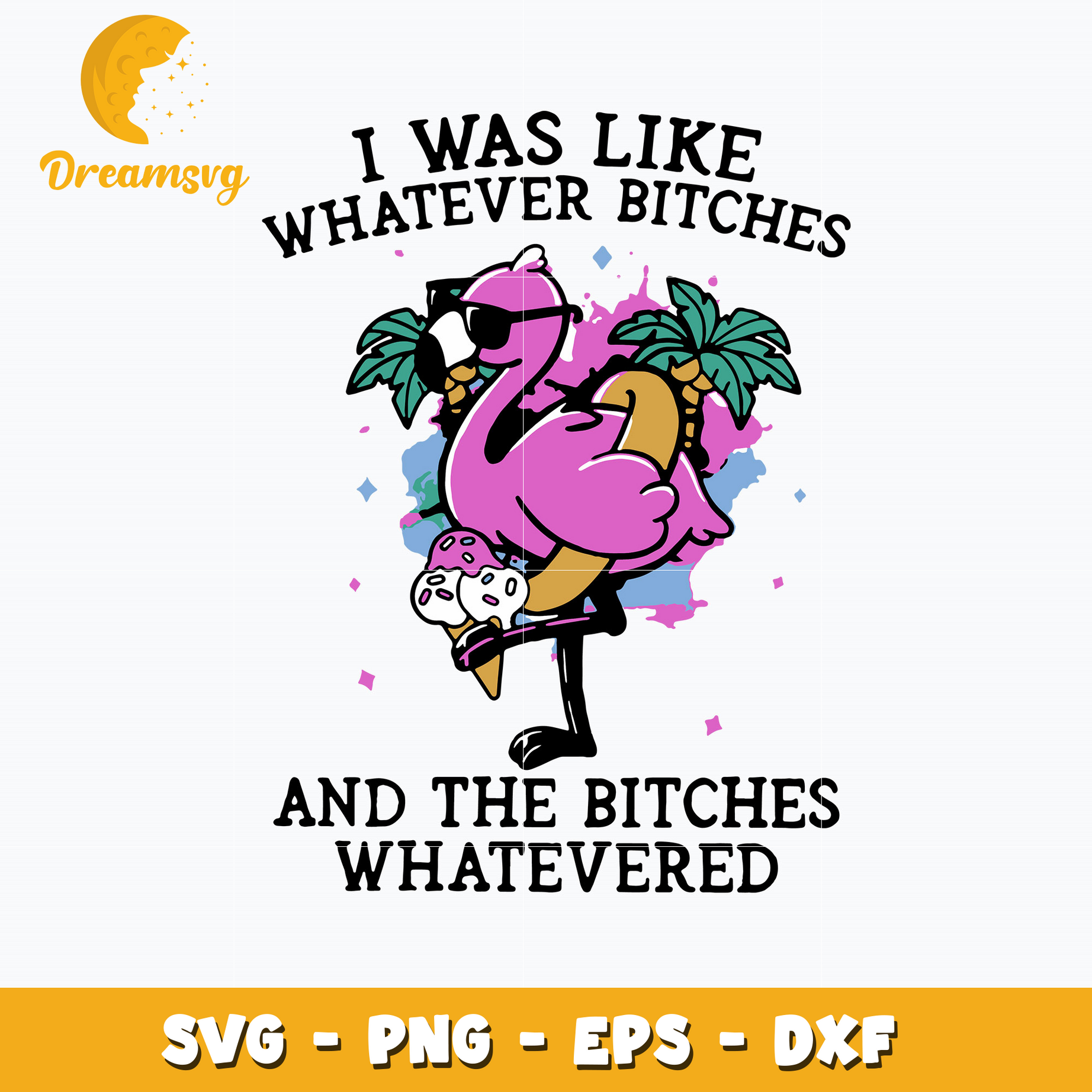 I Was Like Whatever Bitches And The Bitches Whatevered Svg