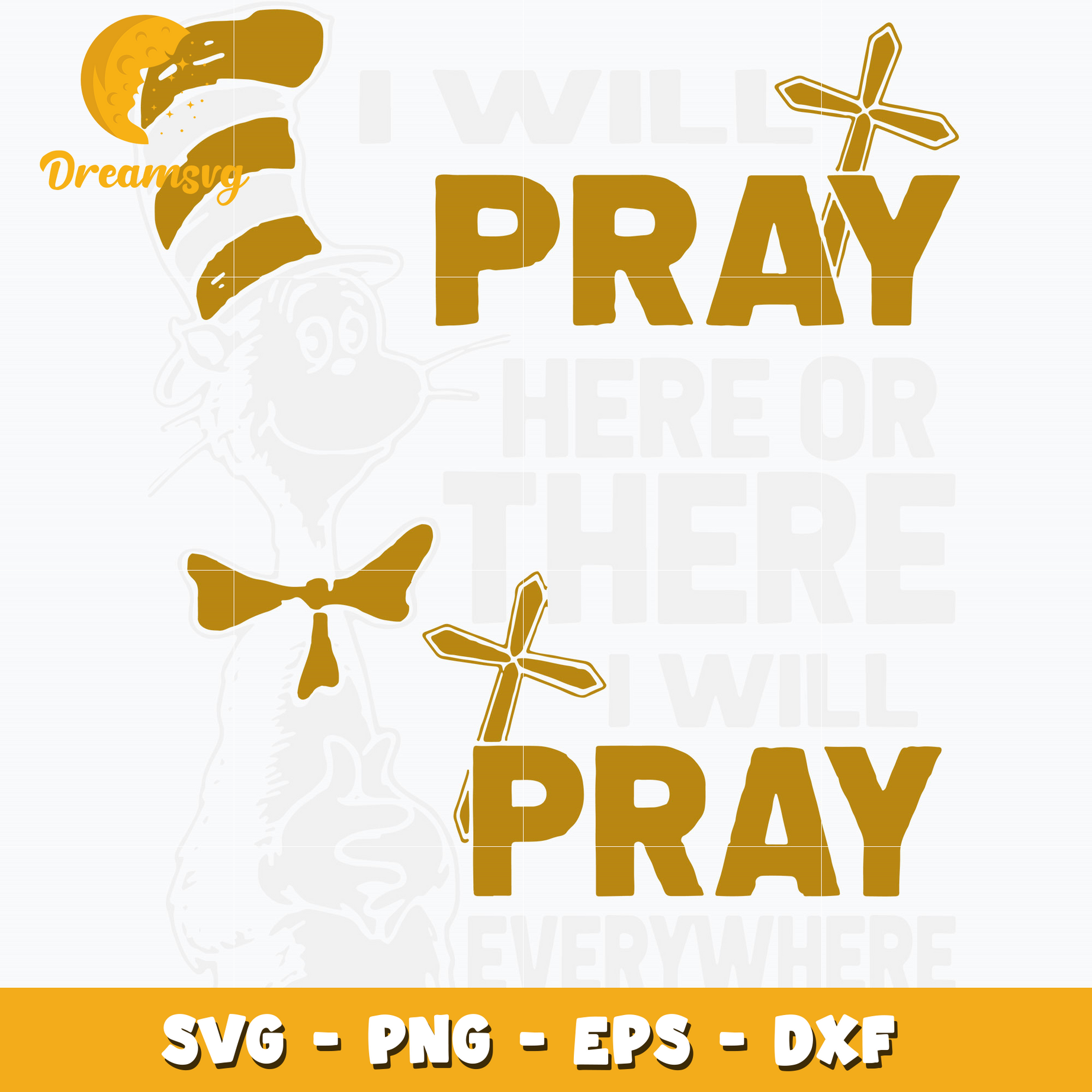 I Will Pray Here Or There I Will Pray Everywhere Svg