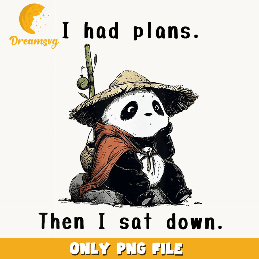 I Had Plans Then I Sat Down Panda PNG, Funny Panda Quote, Animal PNG