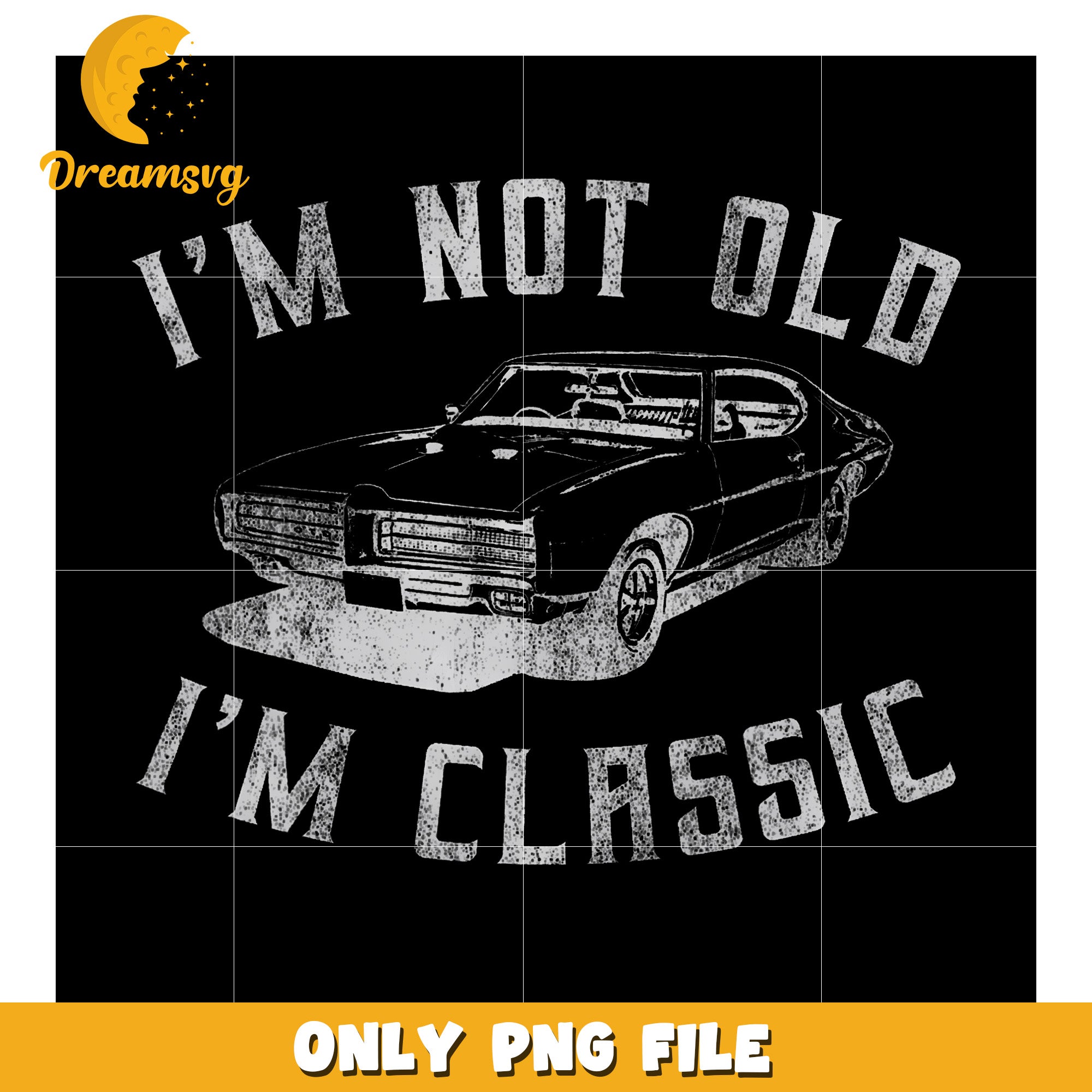 I'M Not Old I'M Classic png, trending memes png, funny car png