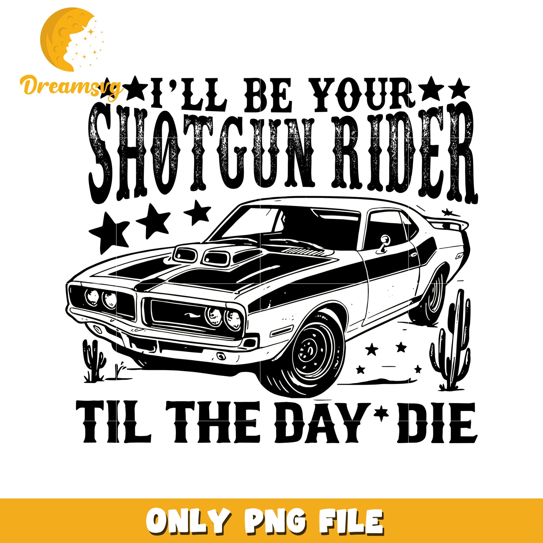 I'll be your shotgun rider till the day I die png, country love quote png, romantic ride or die png