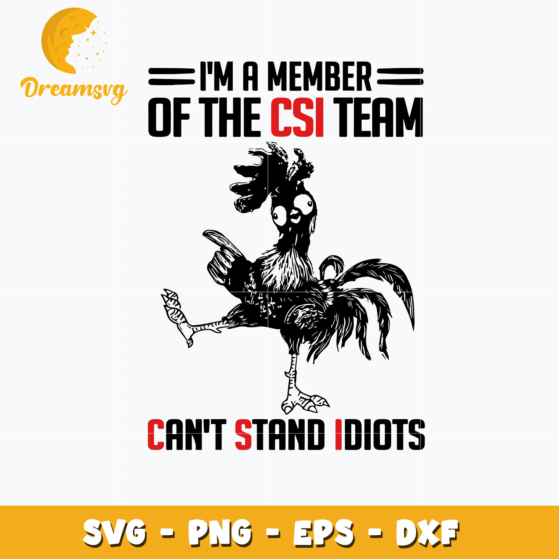 I'm A Member Of The CSI Team Can't Stand Idiots Svg