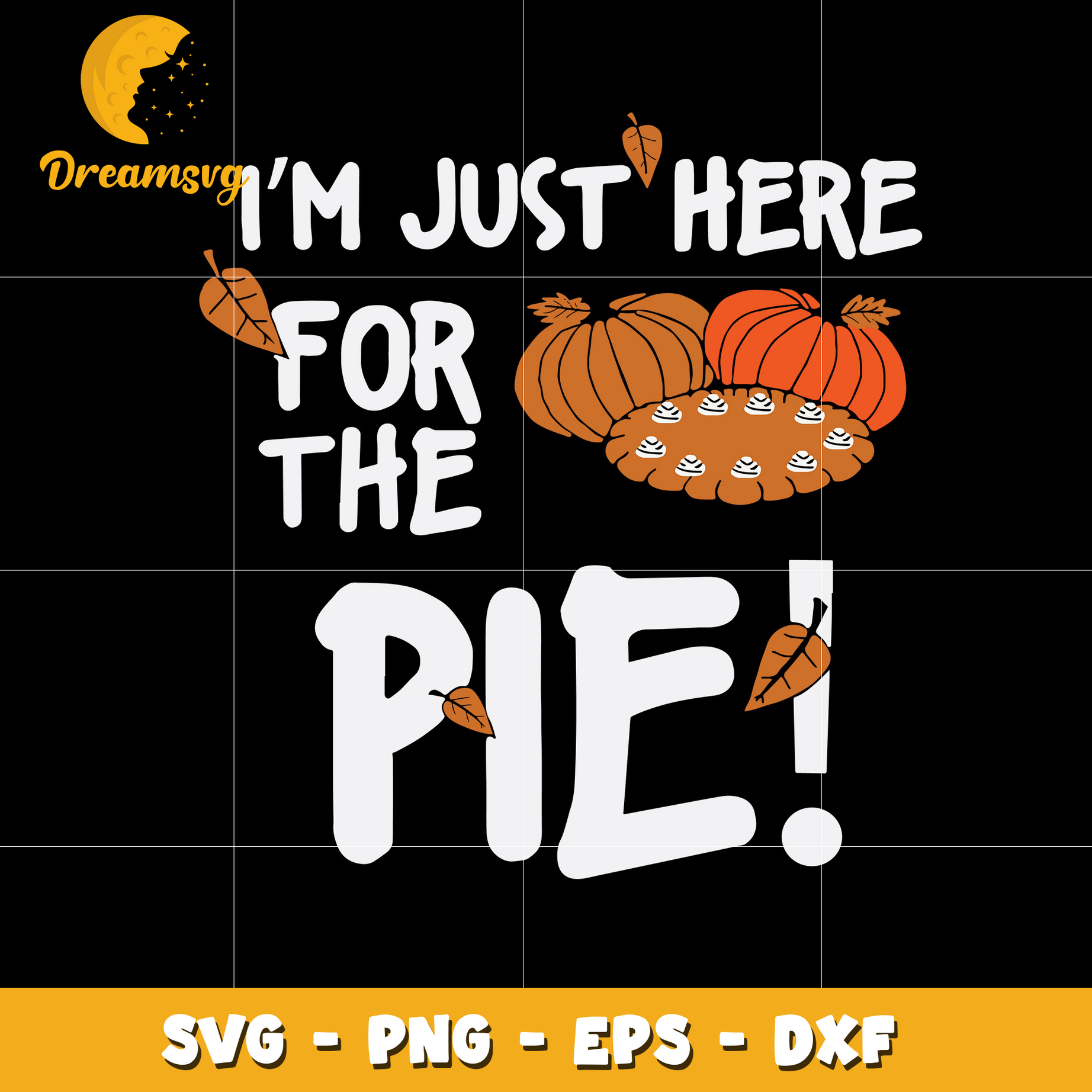 I’m Just Here For The Pie! Svg