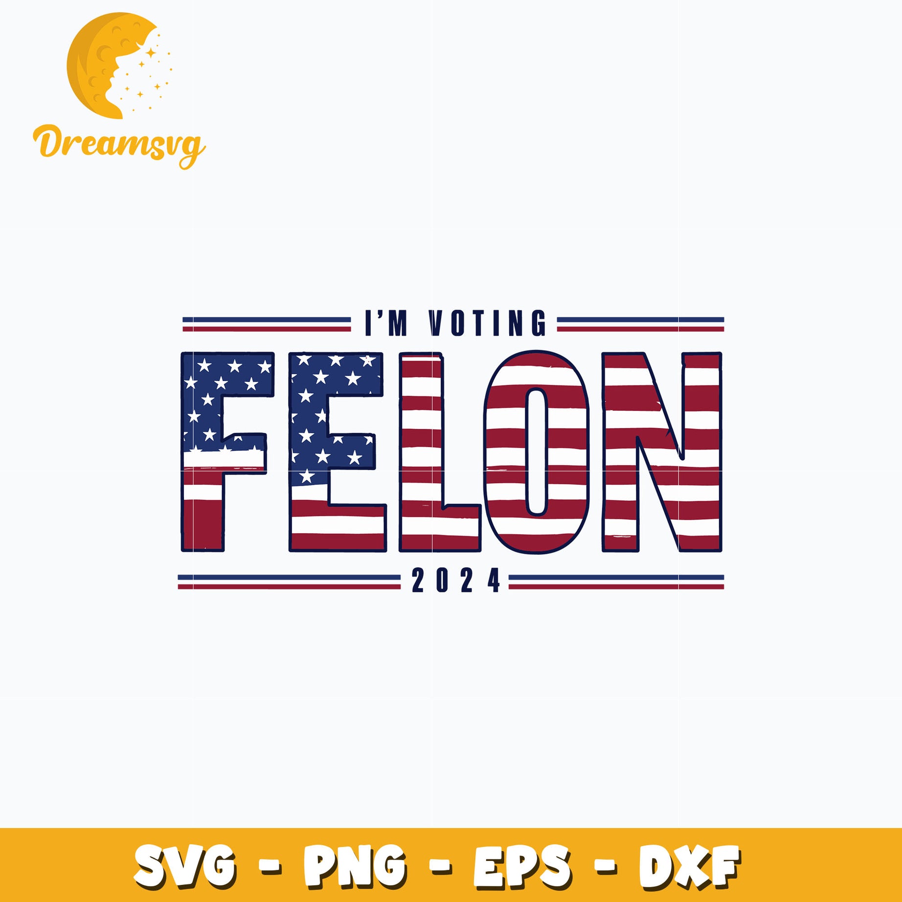 I'm Voting Felon 2024 svg, quotes svg, digital download